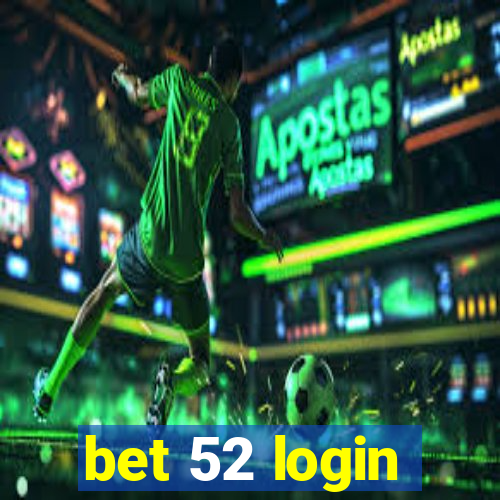 bet 52 login